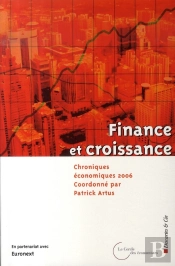 Finance Et Croissance ; Chroniques Économiques 2006