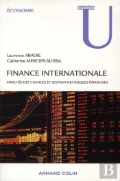 Finance Internationale ; Marchés Des Changes Et Gestion Des Risques