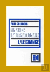Finance Internationale T.1 ; Le Change