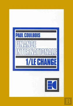 Bertrand.pt - Finance Internationale T.1 ; Le Change