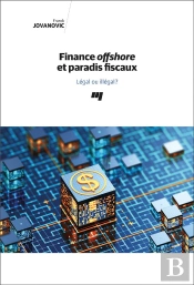 Finance Offshore Et Paradis Fiscaux - Legal Ou Illegal?