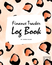 Finance Tracker Log Book (8x10 Softcover Log Book / Tracker / Planner)