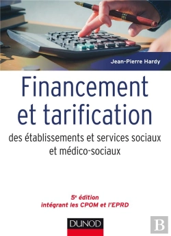 Bertrand.pt - Financement Et Tarification Des Etablissements Et Services Sociaux Et Medico-Sociaux - 5e Ed.