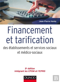 Bertrand.pt - Financement Et Tarification Des Etablissements Et Services Sociaux Et Medico-Sociaux - 5e Ed.