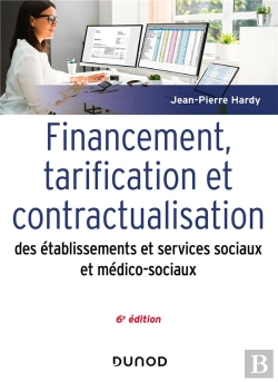 Bertrand.pt - Financement, Tarification Et Contractualisation Des Esms - 6e Éd.