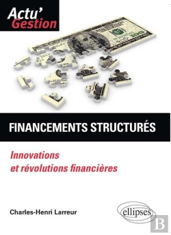 Bertrand.pt - Financements Structurés ; Entre Innovations Et Révolutions Financières