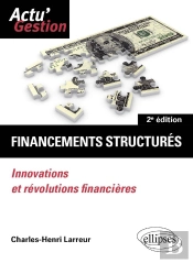 Financements Structures : Innovations Et Révolutions Financières