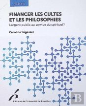 Financer Les Cultes Et Les Philosophies : L'Argent Public Au Service Du Spirituel ?