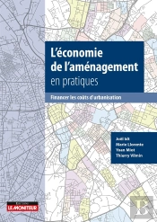 Financer Les Opérations D'Aménagement : L'Économie De L'Aménagement Au Concret