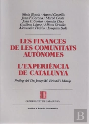 Finances De Les Comunitats Autònomes. L'Experiència De Catalunya/Les