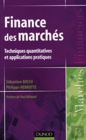 Finances Des Marchés ; Techniques Quantitatives Et Applications Pratiques