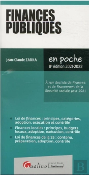 Finances Publiques, 8eme Edition - Points Cles Pour Comprendre Les Regles Qui Regissent Les Finances