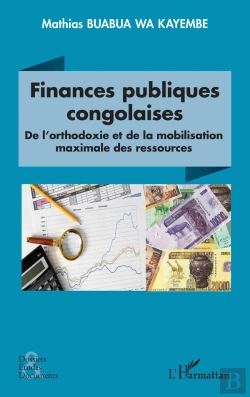 Bertrand.pt - Finances Publiques Congolaises : De L'Orthodoxie Et De La Mobilisation Des Ressources