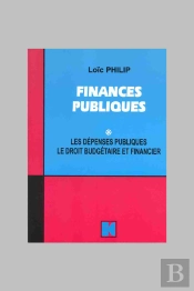 Finances Publiques T.1 ; Les Dépenses Publiques ; Le Droit Budgétaire Et Financier