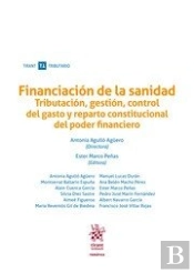 Financiación De La Sanidad. Tributación, Gestión, Control Del Gasto Y Reparto Constitucional Del Pod