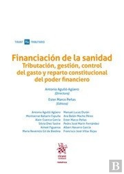 Bertrand.pt - Financiación De La Sanidad. Tributación, Gestión, Control Del Gasto Y Reparto Constitucional Del Pod