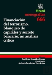 Financiación Del Terrorismo , Blanqueo De Capitales Y Secreto Bancario : Un Análisis Crítico