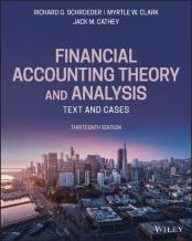 Financial Accounting Theory And Analysis: Text And  Cases, 13th Edition