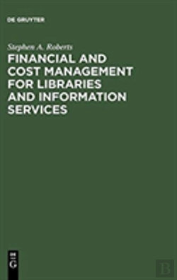 Bertrand.pt - Financial And Cost Management For Libraries And Information Services