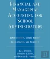 Financial And Managerial Accounting For School Administrators
