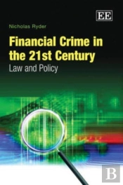 Financial Crime In The 21st Century - Law And Policy