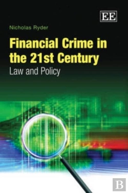 Bertrand.pt - Financial Crime In The 21st Century - Law And Policy