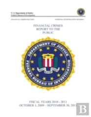 Financial Crimes Report To The Public (Fiscal Years 2010 - 2011)