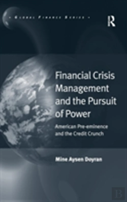 Bertrand.pt - Financial Crisis Management And The Pursuit Of Power