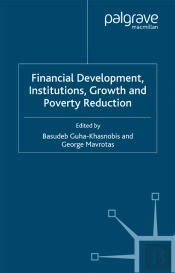 Financial Development, Institutions, Growth And Poverty Reduction