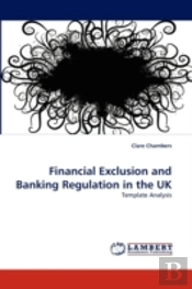 Financial Exclusion And Banking Regulation In The Uk