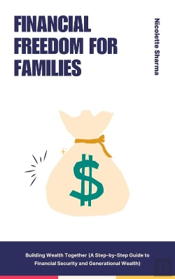 Bertrand.pt - Financial Freedom For Families: Building Wealth Together  (A Step-By-Step Guide To Financial Security And Generational Wealth)