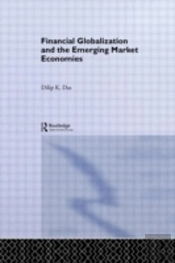 Financial Globalization And The Emerging Market Economy