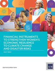 Financial Instruments To Strengthen Women'S Economic Resilience To Climate Change And Disaster Risks