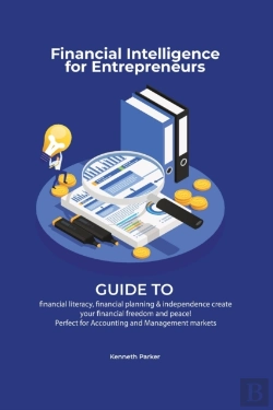 Bertrand.pt - Financial Intelligence For Entrepreneurs - Guide To Financial Literacy, Financial Planning & Independence Create Your Financial Freedom And Peace ! Perfect For Accounting And Management Markets