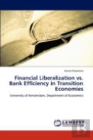 Financial Liberalization Vs. Bank Efficiency In Transition Economies