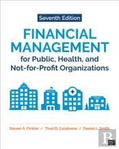 Financial Management For Public, Health, And Not-For-Profit Organizations