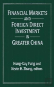 Financial Markets And Foreign Direct Investment In Greater China