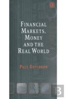 Financial Markets, Money And The Real World