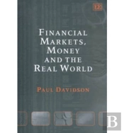 Financial Markets, Money And The Real World