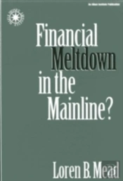 Financial Meltdown In The Mainline?