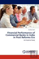 Financial Performance Of Commercial Banks In India In Post Reforms Era