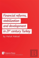 Financial Reforms, Stabilization And Development In 21st-Century Turkey