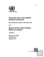 Financial Report And Audited Financial Statements For The Biennium Ended 31 December 2013 And Report Of The Board Of Auditors