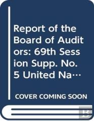 Financial Report And Audited Financial Statements For The Biennium Ended 31 December 2013 And Report Of The Board Of Auditors