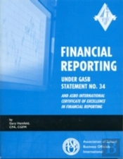 Financial Reporting Under Gasb Statement No. 34 And Asbo International Certificate Of Excellence In Financial Reporting