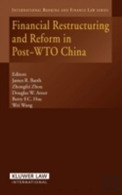 Financial Restructuring And Reform In Post-Wto China