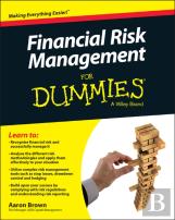 Financial Risk Management For Dummies
