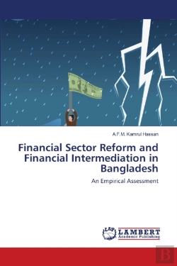 Bertrand.pt - Financial Sector Reform And Financial Intermediation In Bangladesh