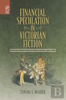 Financial Speculation In Victorian Fiction