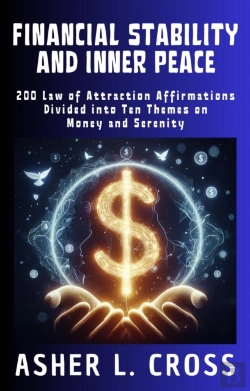 Bertrand.pt - Financial Stability And Inner Peace: 200 Law Of Attraction Affirmations Divided Into Ten Themes On Money And Serenity